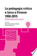 La pedagogia critica e laica a Firenze: 1950-2015