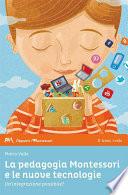 La pedagogia Montessori e le nuove tecnologie