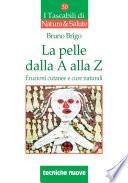 La pelle dalla A alla Z