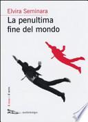 La penultima fine del mondo