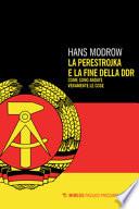La perestroika e la fine della DDR. Come sono andate veramente le cose