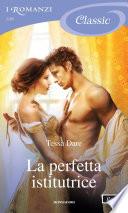 La perfetta istitutrice (I Romanzi Classic)