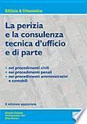 La perizia e la consulenza tecnica d'ufficio e di parte