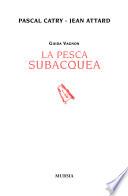 La pesca subacquea