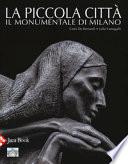 La piccola città. Il Monumentale di Milano. Ediz. a colori