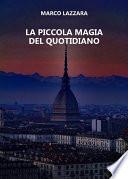 La Piccola Magia del Quotidiano