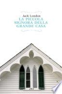 La piccola signora della grande casa