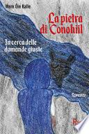 La pietra di Conohiil. In cerca delle domande giuste