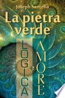 La pietra verde, logica e amore