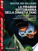 La piramide sottomarina della Dinastia Tang