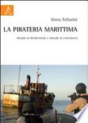 La pirateria marittima. Regime di repressione e misure di contrasto