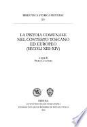 La Pistoia comunale nel contesto toscano ed europeo, secoli XIII-XIV