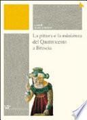 La pittura e la miniatura del Quattrocento a Brescia