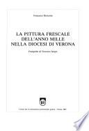 La pittura frescale dell'anno mille nella diocesi di Verona