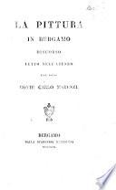 La Pittura in Bergamo, discorso