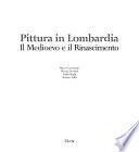 La Pittura in Lombardia: Il Medioevo e il Rinascimento