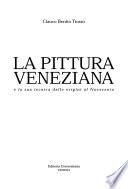 La pittura veneziana e la sua tecnica dalle origini al Novecento