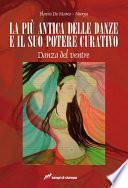 La più antica delle danze e il suo potere curativo