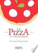 La pizza. Una storia contemporanea