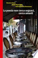 La poesia non cerca seguaci, cerca amanti