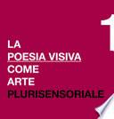 La poesia visiva come arte plurisensoriale