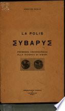 La polis Sybarus [i.e. Sybaris] premessa archeologica alla ricerca di Sibari