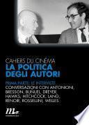 La politica degli autori prima parte: le interviste