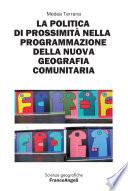 La politica di prossimità nella programmazione della nuova geografia comunitaria