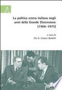 La politica estera italiana negli anni della grande distensione, 1968-75