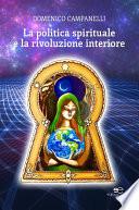 La politica spirituale e la rivoluzione interiore