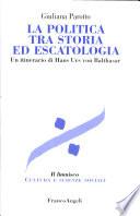 La politica tra storia ed escatologia