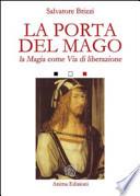 La porta del mago. La magia come via di liberazione