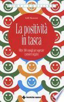 La positività in tasca. Oltre 100 consigli per superare i pensieri negativi