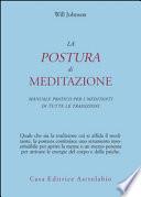 La postura di meditazione. Manuale pratico per i meditanti di tutte le tradizioni