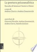 La postura psicoanalitica. Raccolta di seminari teorici e clinici