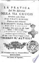 La pratica del pio esercizio della via crucis introdotta nella chiesa dai frati minori vendicata dalle obbiezioni di D. Giuseppe Maria Pujati monaco cassinese e censura della nuova da esso Pujati ideata, e data in luce