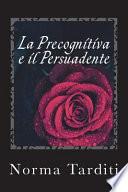 La Precognitiva e il Persuadente