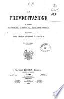 La premeditazione in rapporto alla psicologia, al diritto, alla legislazione comparata