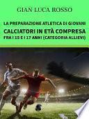 La preparazione atletica di giovani calciatori in età compresa fra i 15 e i 17 anni (Categoria Allievi)