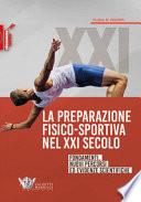 La preparazione fisico-sportiva nel XXI secolo: fondamenti, nuovi percorsi ed evidenze scientifiche