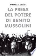 La presa del potere di Benito Mussolini