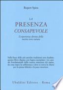 La presenza consapevole. L'esperienza diretta della nostra vera natura