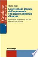La prevenzione integrata dell'inquinamento e la gestione ambientale d'impresa. Applicazione della direttiva IPPC/IED ed effetti sulle imprese