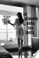 La prigionia della tua levità