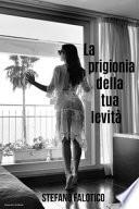 La prigionia della tua levità