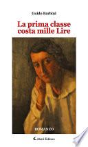 La prima classe costa mille Lire