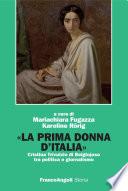 La prima donna d'Italia. Cristina Trivulzio di Belgiojoso tra politica e giornalismo