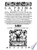 La prima (et secunda) parte del monte Calvario (etc.)
