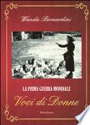 La prima guerra mondiale. Voci di donne