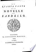 La prima [-quarta] parte de le novelle del Bandello